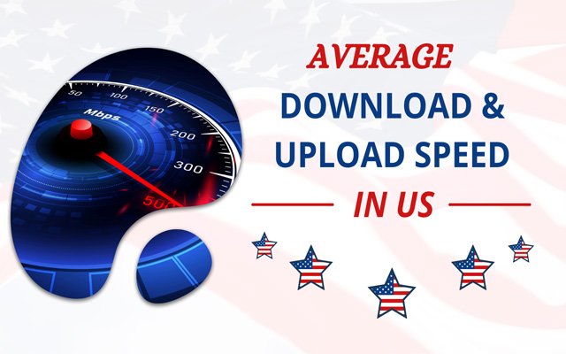 Average download and upload speed in US
