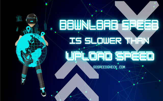 download-speed-is-slower-than-upload-speed-causes-fixes