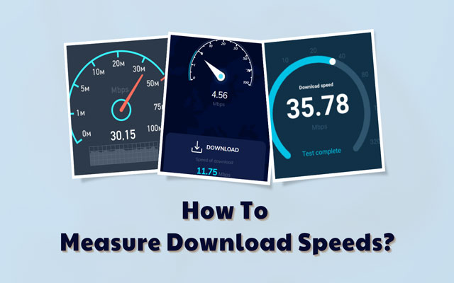 How to measure download speeds