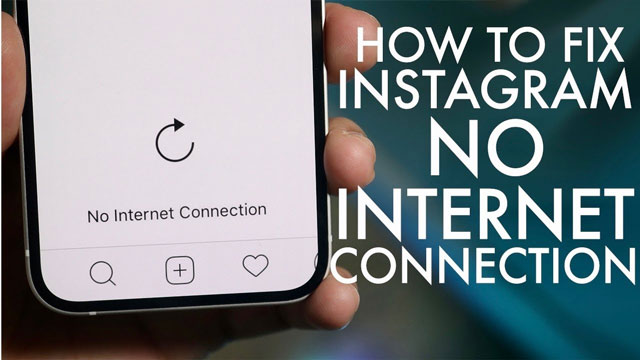 How to fix the “Instagram no internet connection” error?