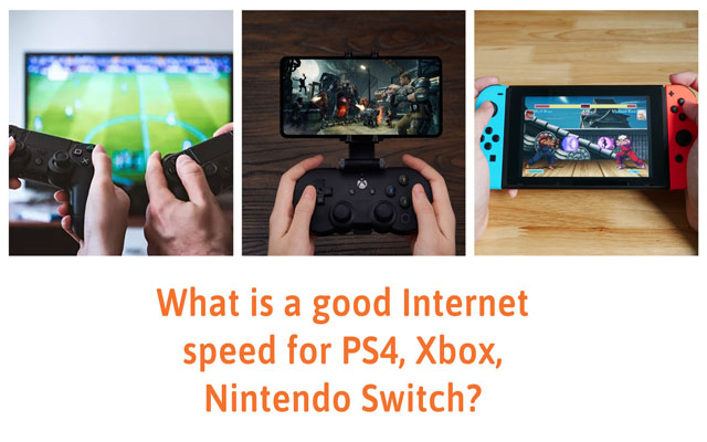 what-is-a-good-internet-speed-for-ps4-xbox-nintendo-switch