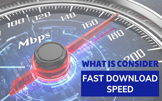 what is a fast download speed