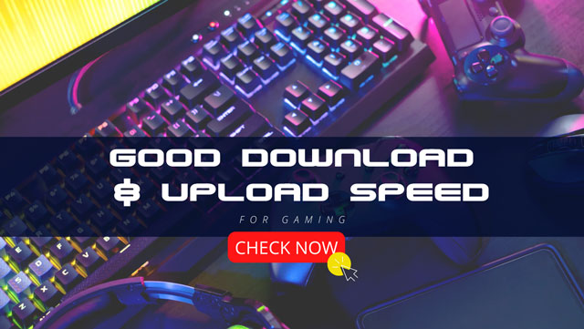 What is good download and upload speed for gaming?