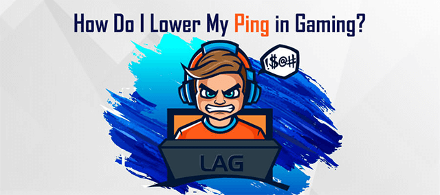 How to lower ping for gaming