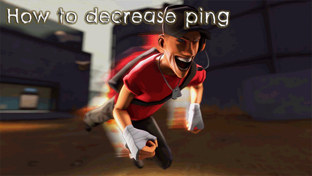 Reduce ping in Team Fortress 2