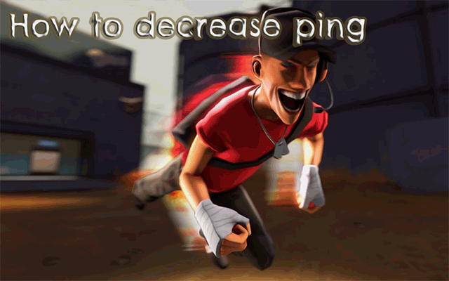 Team Fortress 2: How to reduce ping in TF2? FREE fixes high ping