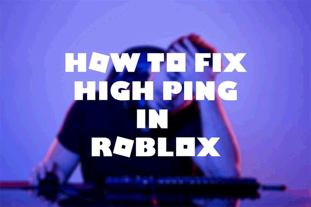 How to Fix Roblox High Ping & Lag Spikes [6 Proven Ways