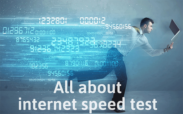 Find out useful information about the Internet speed test