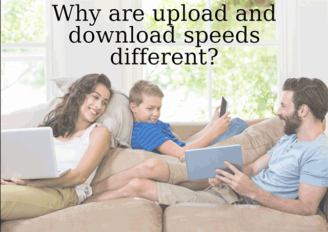 Why do upload and download speeds differ?
