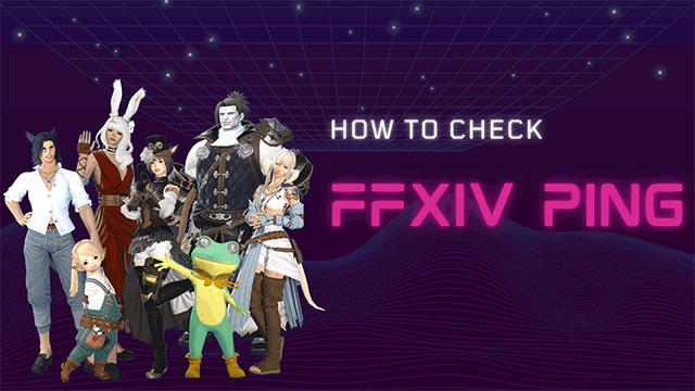 How to check pings in Final Fantasy XIV?