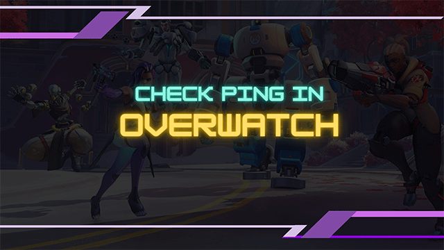 How to check ping On overwatch