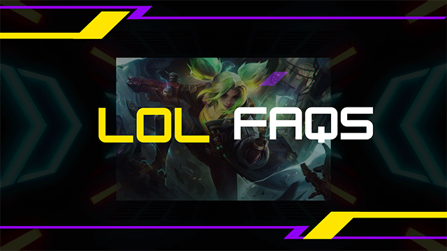 Frequently asked questions about LoL