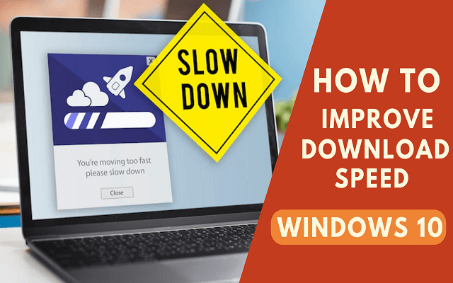 How to improve download speed Windows 10 with SIMPLE steps