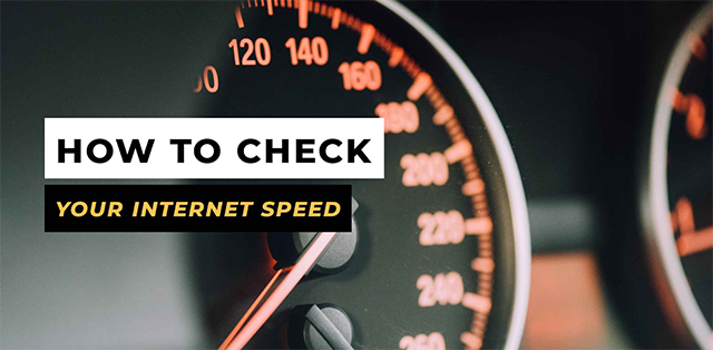 How do you check your internet speed