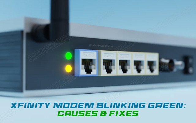 A guide on Xfinity modem blinking green issue