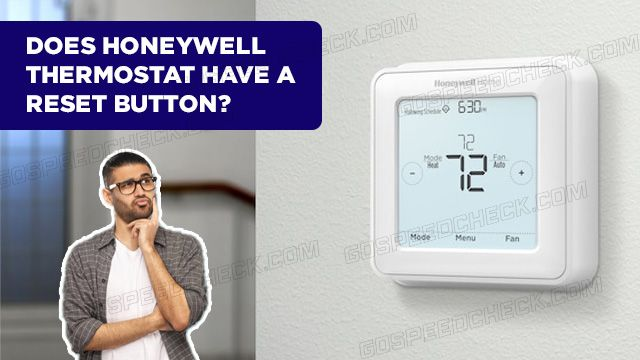 Honeywell Thermostat doesn’t have a reset button