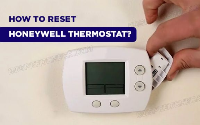 How to reset Honeywell Thermostat?
