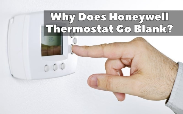 Why does Honeywell Thermostat go blank then come back on?