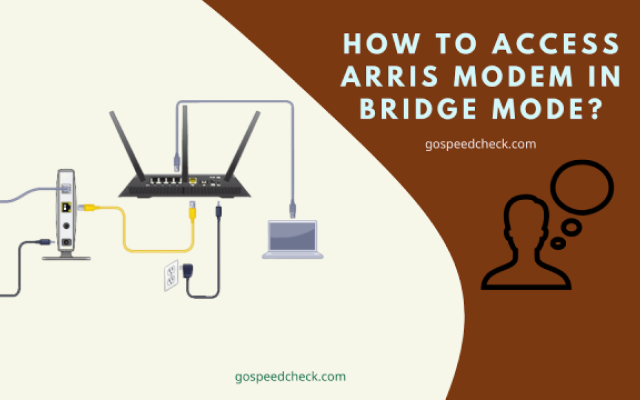 how-to-access-arris-modem-in-bridge-mode-ultimate-guide