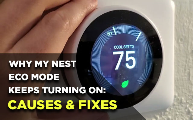 nest-eco-mode-keeps-turning-on-experts-share-8-fixes-easy