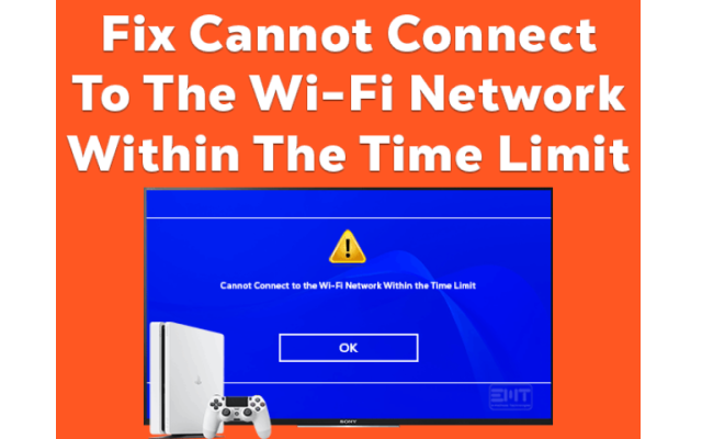 PS4 Cannot connect to the WiFi network within the time limit? [Quick tips]