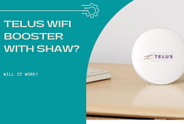 Does Telus Wifi booster work with Shaw?