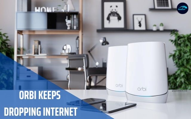Why does my Orbi keep disconnecting?