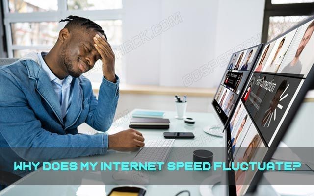 Find out the answer to why internet speed fluctuates