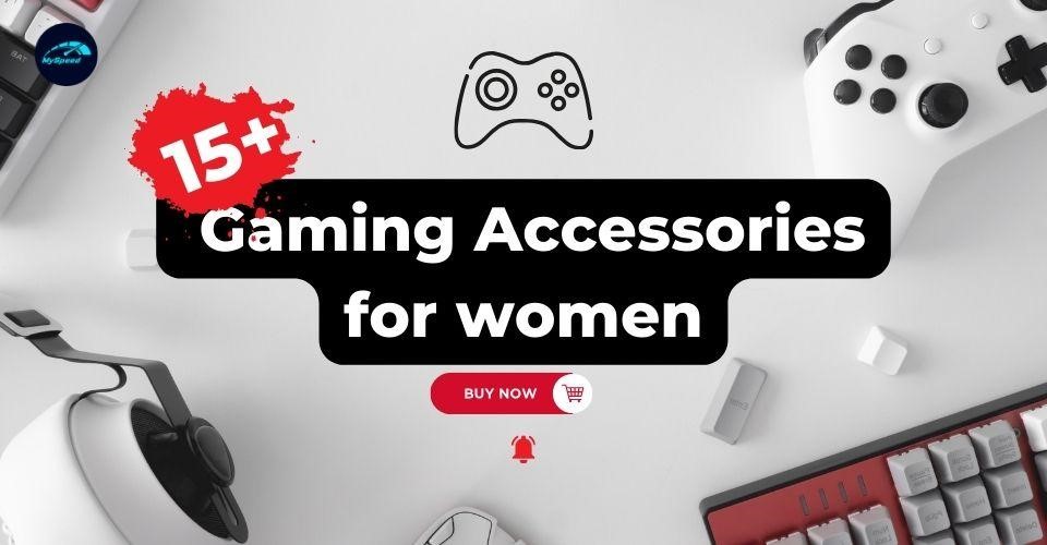 15+ Best Gaming Accessories For Women: Top Picks For Gamers 2024