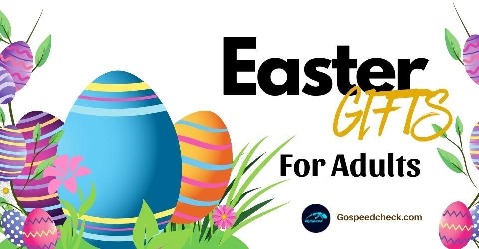 10+ Best Easter Gifts For Adults To Cherish This Big Holiday| SHOP NOW