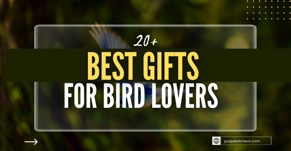 20+ Best Gifts for Bird Lovers: Must-Haves for Birding Enthusiasts