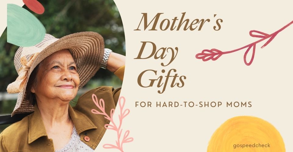 Mother’s Day for hard to shop moms