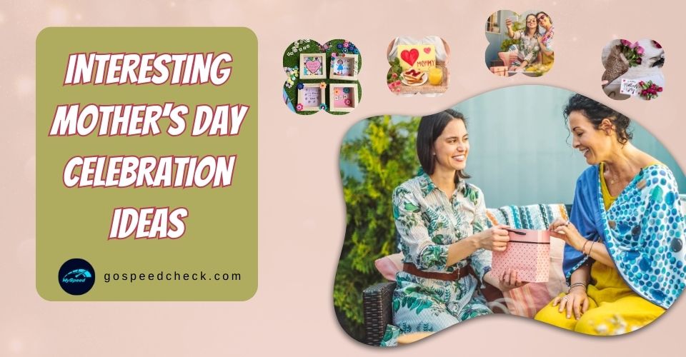 Interesting Mother’s Day celebration idea
