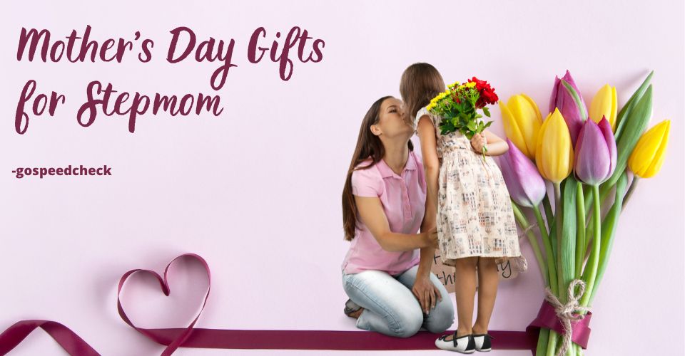 Mother's Day gift ideas for stepmom