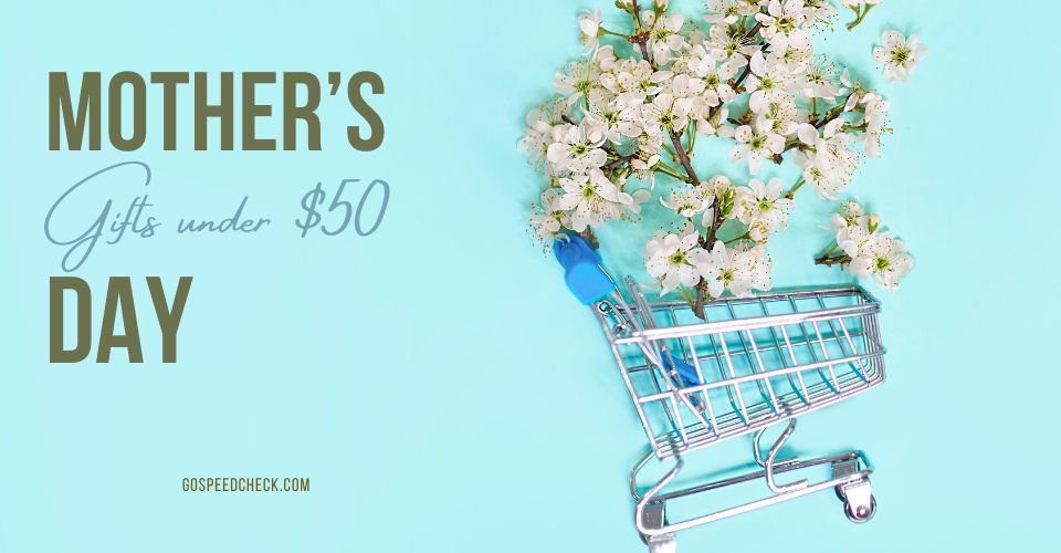 Mother's Day gifts under 50