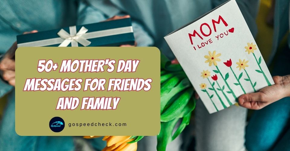 Heartfelt Mother’s Day messages for friends and family