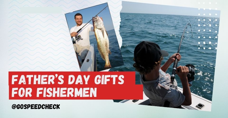 Best Father’s Day gift ideas for fishermen