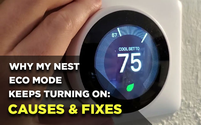 Reasons why my Nest keeps going into Eco mode