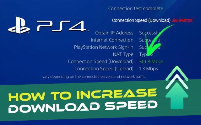 how to increase ps4 download speed