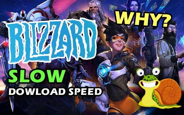 Blizzard download speed is so slow